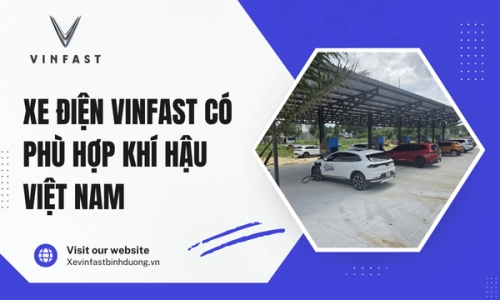 Xe điện VinFast có phù hợp khí hậu Việt Nam