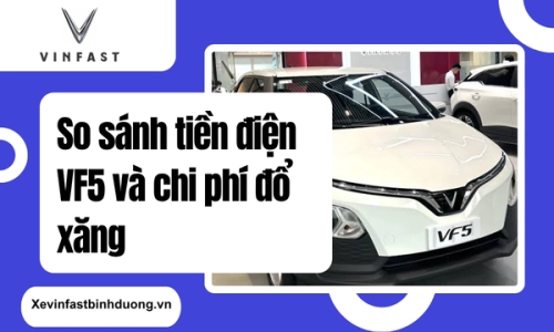 So sánh tiền điện VF5 và chi phí đổ xăng