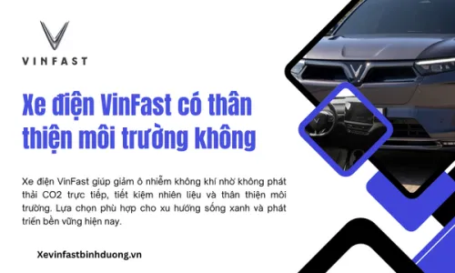 Xe điện VinFast có thân thiện môi trường không